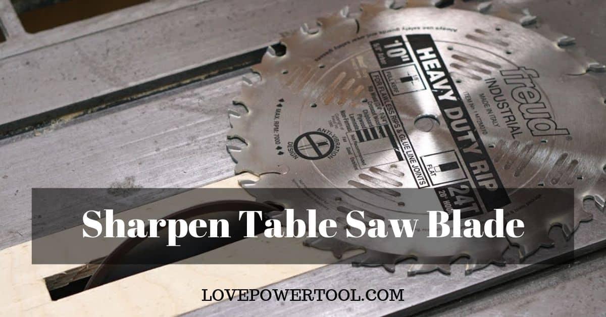 sharpen table saw blade