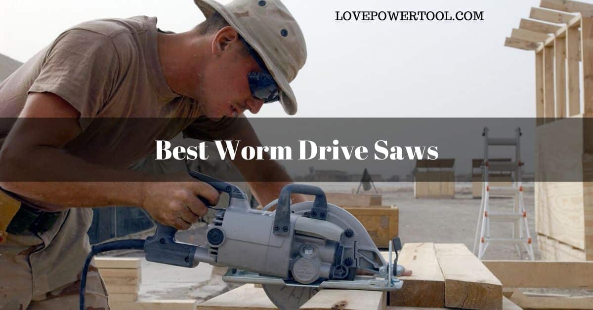 best worm drive saw